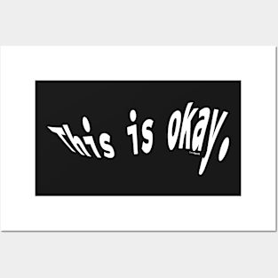 This Is Okay Posters and Art